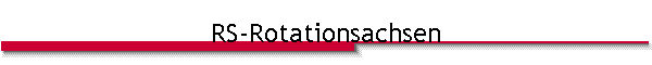 RS-Rotationsachsen