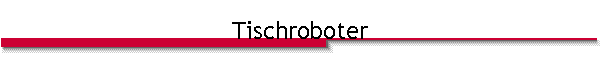 Tischroboter